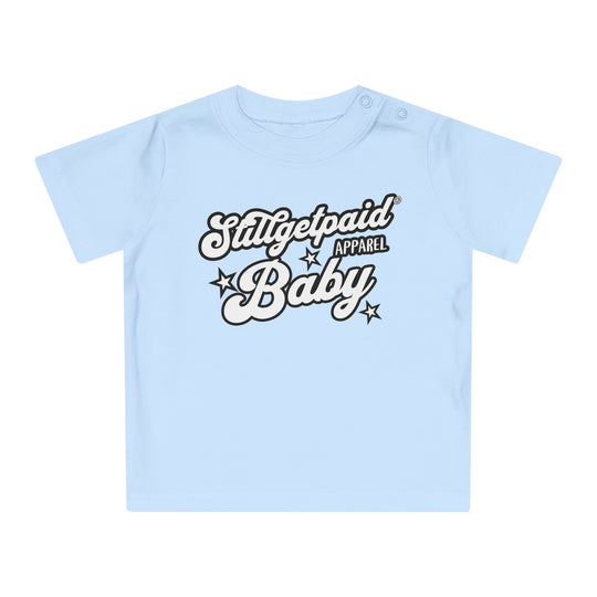 STILLGETPAID® APPAREL Baby T-Shirt