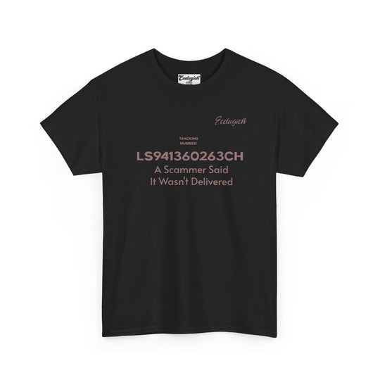ECELUGICH® Tracking Number:  LS941360263CH A Scammer Said It Wasn't Delivered Tee