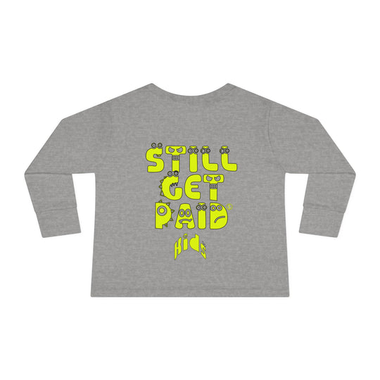 STILLGETPAID® KIDS Toddler Long Sleeve