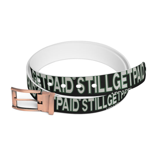 STILLGETPAID® APPAREL Belt