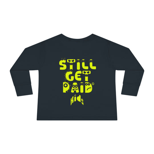 STILLGETPAID® KIDS Toddler Long Sleeve