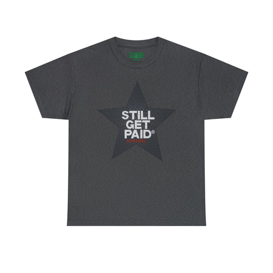 STILLGETPAID APPAREL Unisex Heavy Cotton Tee