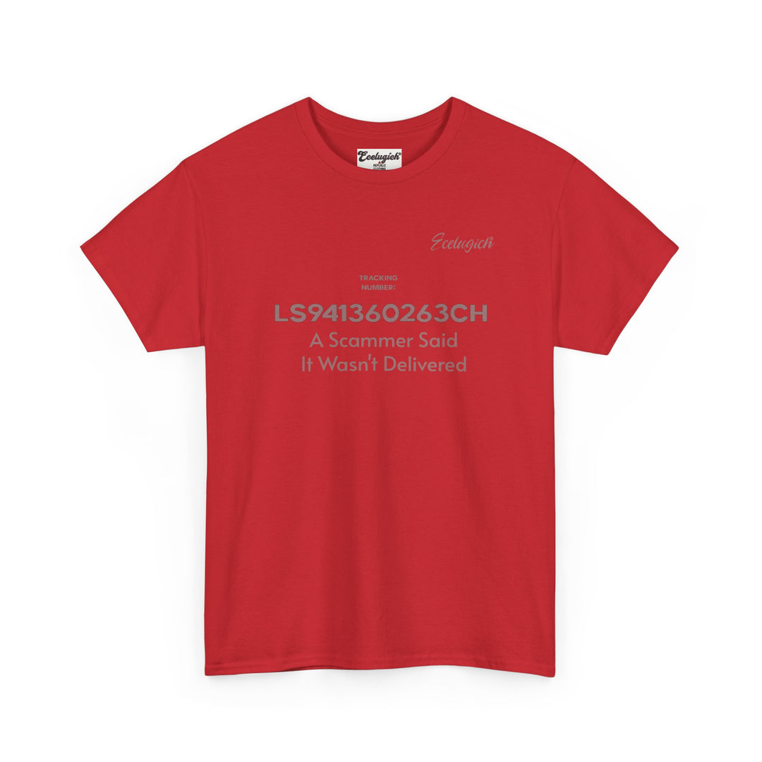 ECELUGICH® Tracking Number:  LS941360263CH A Scammer Said It Wasn't Delivered Tee