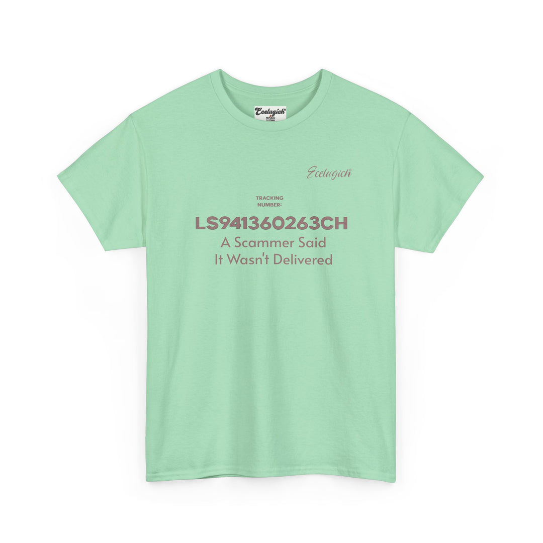 ECELUGICH® Tracking Number:  LS941360263CH A Scammer Said It Wasn't Delivered Tee