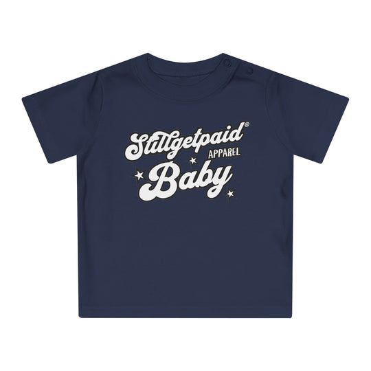 STILLGETPAID® APPAREL Baby T-Shirt