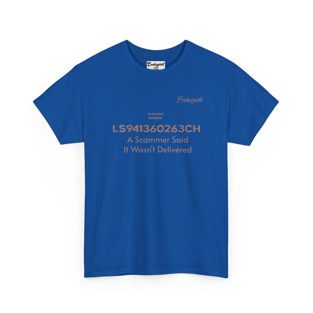 ECELUGICH® Tracking Number:  LS941360263CH A Scammer Said It Wasn't Delivered Tee