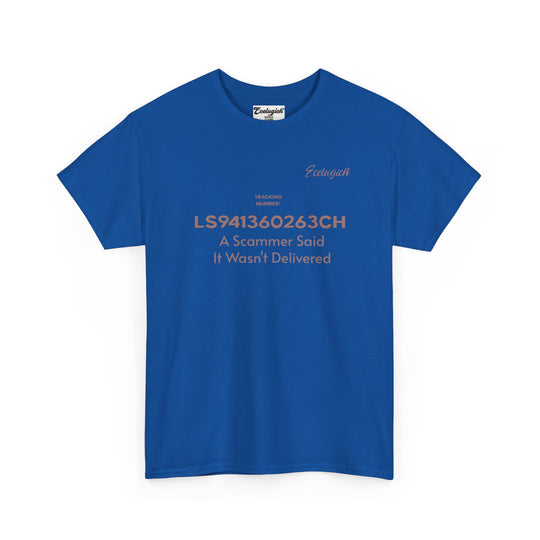 ECELUGICH® Tracking Number:  LS941360263CH A Scammer Said It Wasn't Delivered Tee