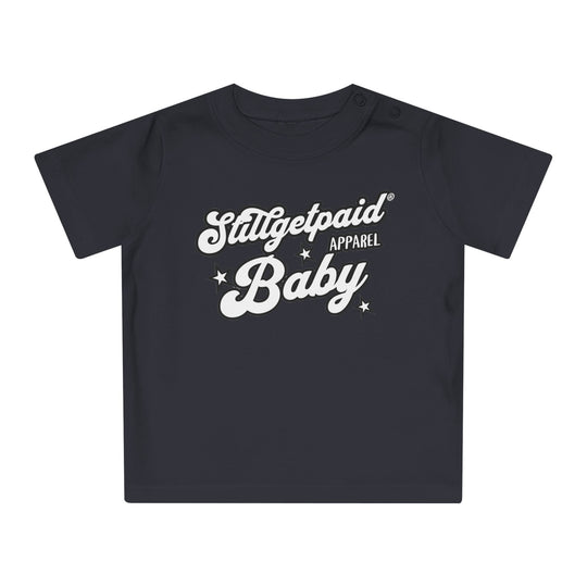 STILLGETPAID® APPAREL Baby T-Shirt