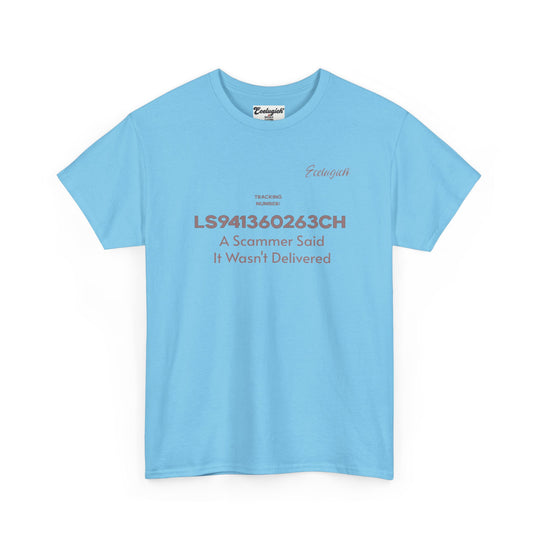 ECELUGICH® Tracking Number:  LS941360263CH A Scammer Said It Wasn't Delivered Tee