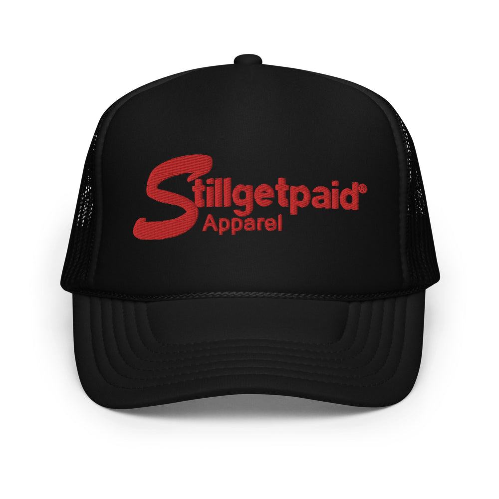 STILLGETPAID® APPAREL Foam Trucker Hat