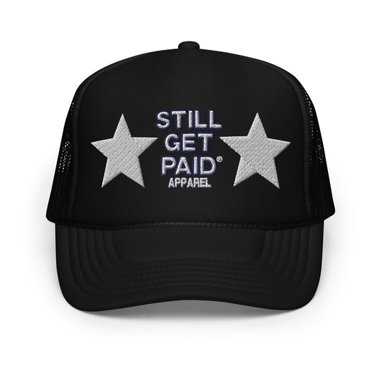 STILLGETPAID APPAREL Foam trucker hat