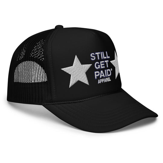 STILLGETPAID APPAREL Foam trucker hat