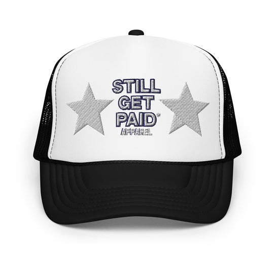STILLGETPAID APPAREL Foam trucker hat