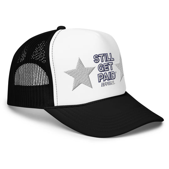 STILLGETPAID APPAREL Foam trucker hat