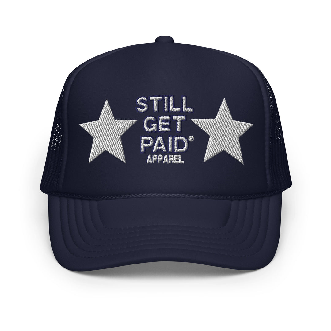 STILLGETPAID APPAREL Foam trucker hat