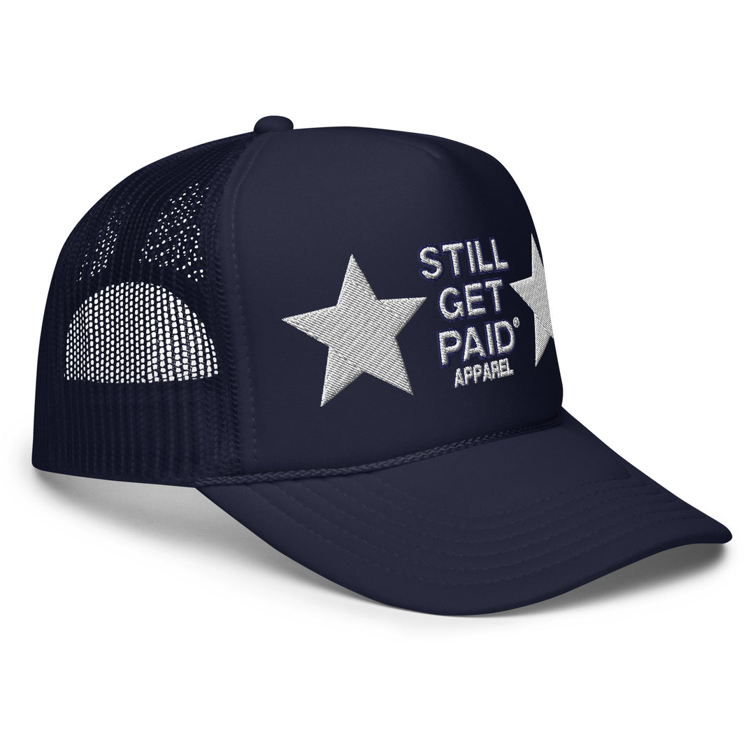 STILLGETPAID APPAREL Foam trucker hat