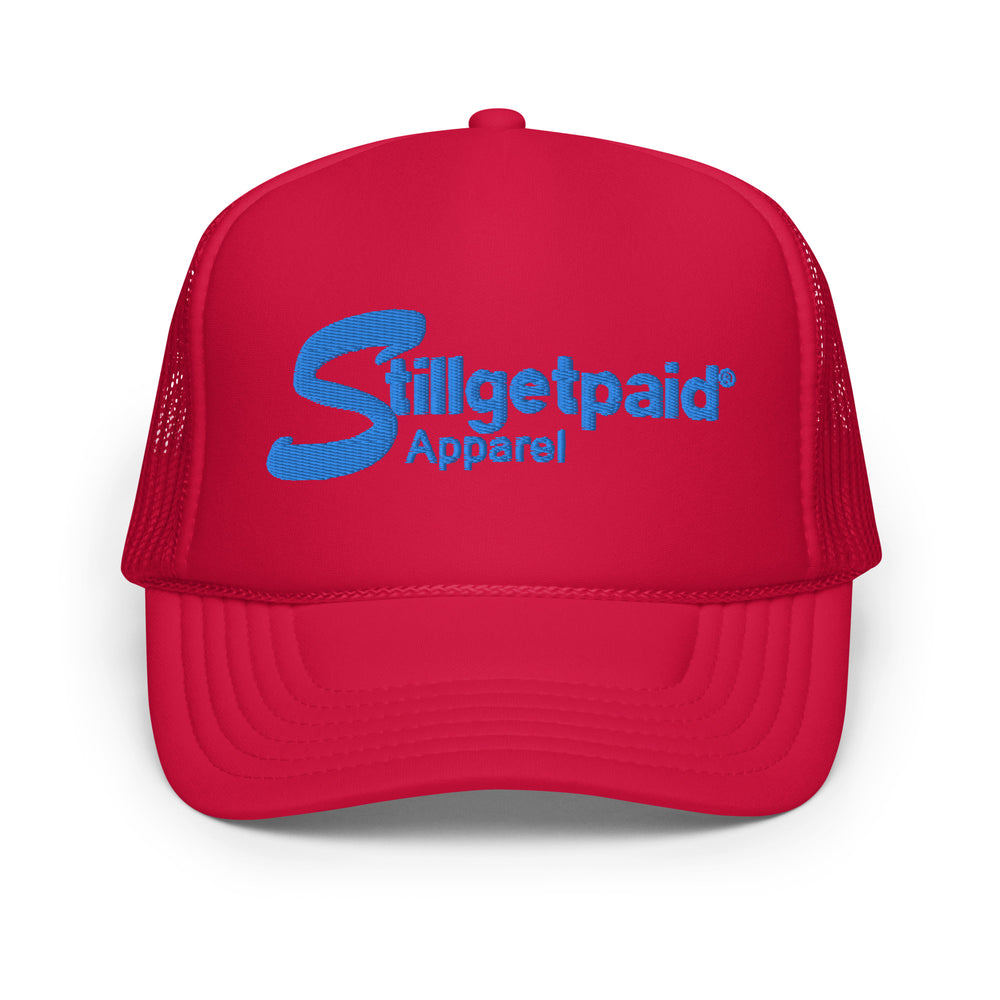 STILLGETPAID® APPAREL Foam Trucker Hat