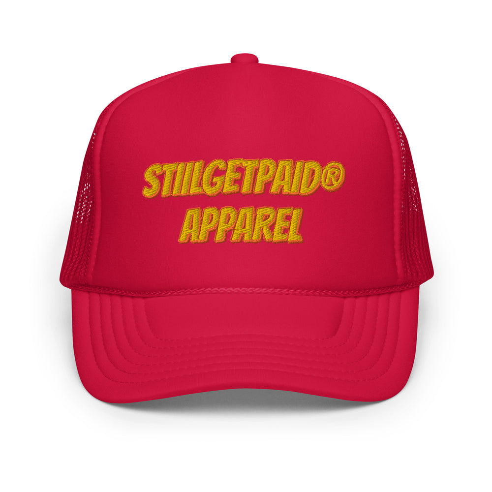 STILLGETPAID® APPAREL Foam Trucker Hat
