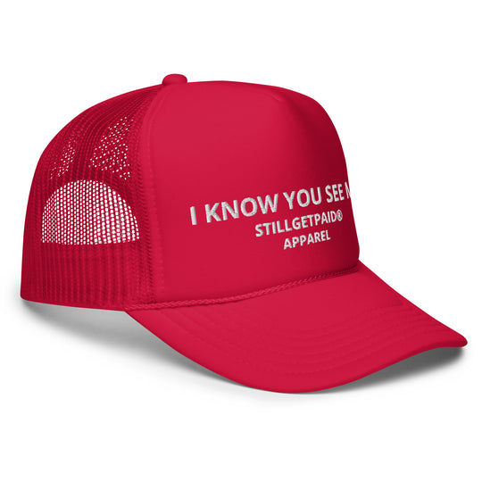STILLGETPAID APPAREL Foam trucker hat