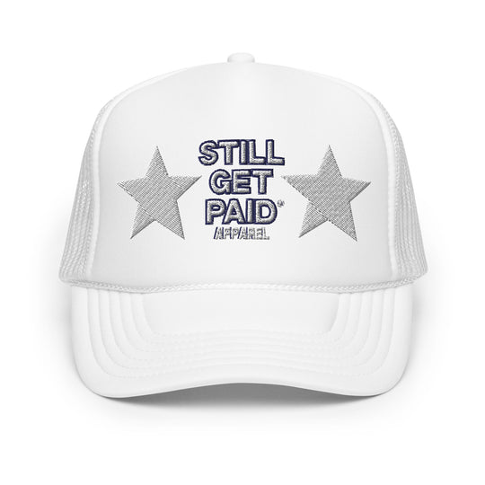 STILLGETPAID APPAREL Foam trucker hat