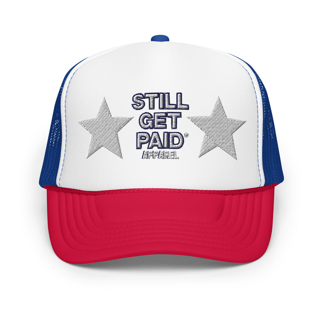 STILLGETPAID APPAREL Foam trucker hat