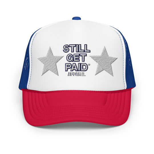 STILLGETPAID APPAREL Foam trucker hat