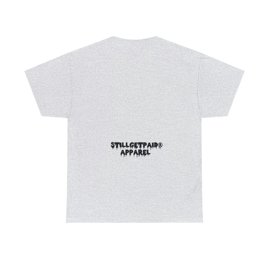 STILLGETPAID® Unisex Heavy Cotton Tee.