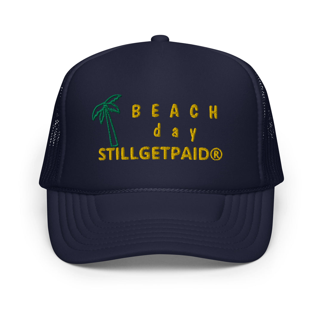 STILL GET PAID APPAREL Foam trucker hat