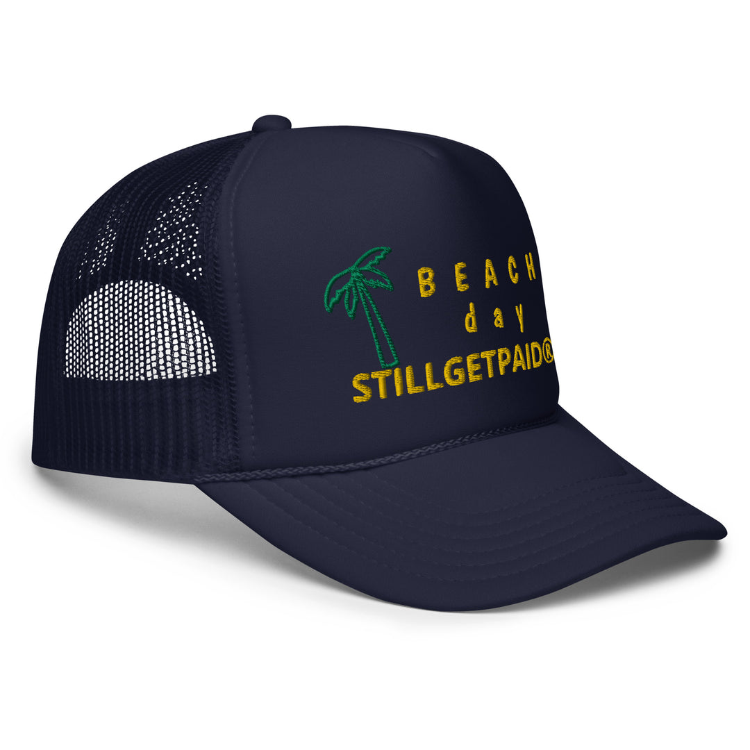 STILL GET PAID APPAREL Foam trucker hat