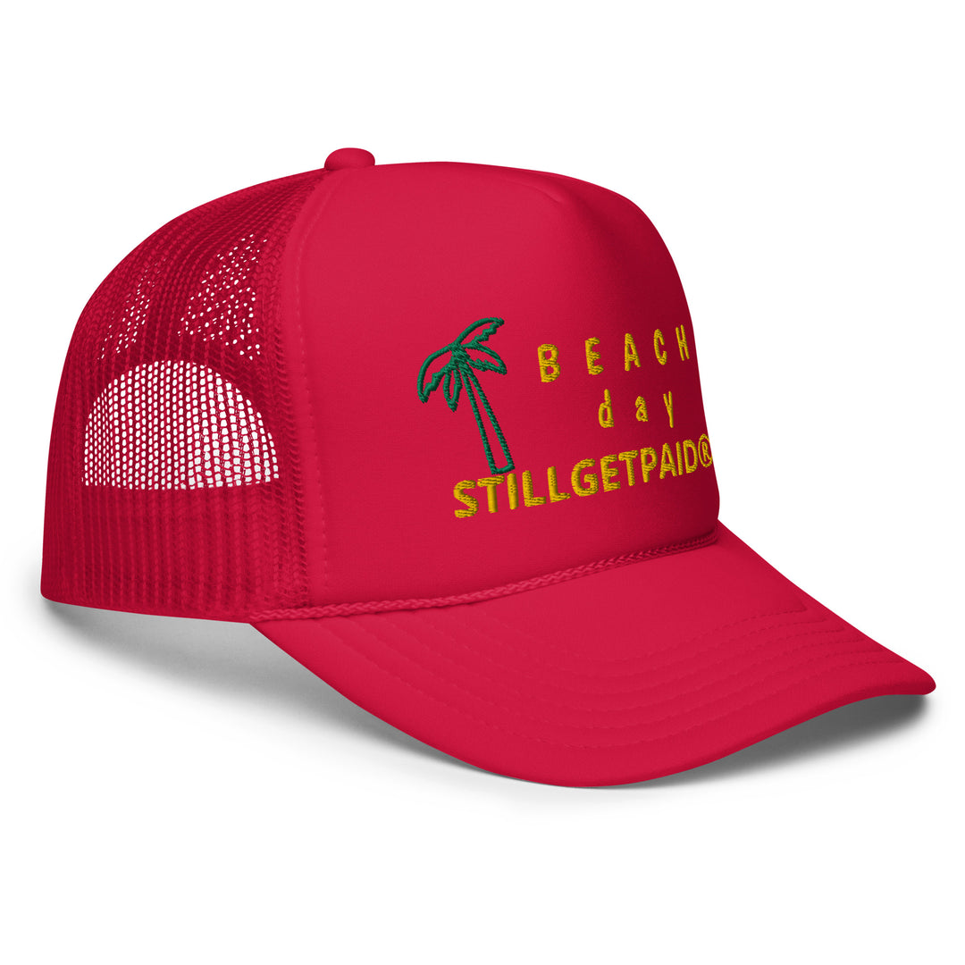 STILL GET PAID APPAREL Foam trucker hat