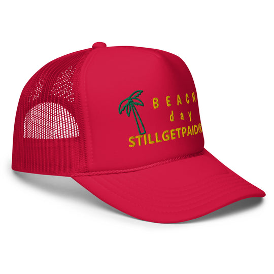 STILL GET PAID APPAREL Foam trucker hat
