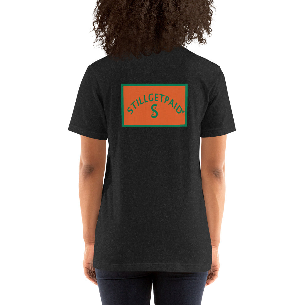 STILLGETPAID® APPAREL t-shirt