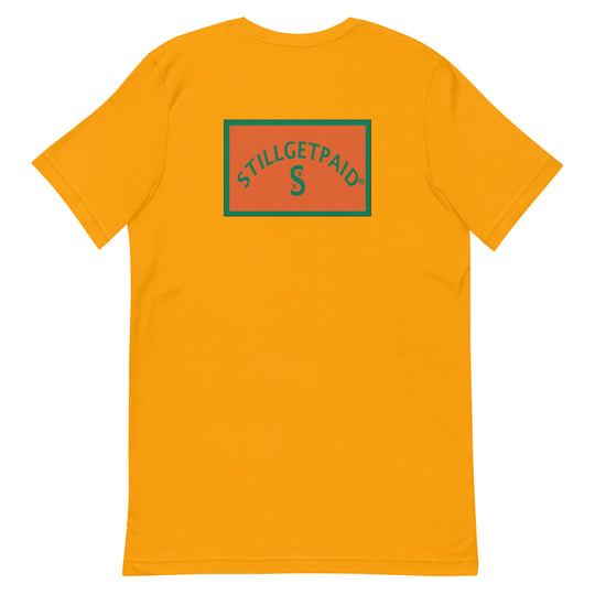 STILLGETPAID® APPAREL t-shirt