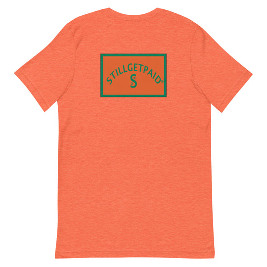 STILLGETPAID® APPAREL t-shirt